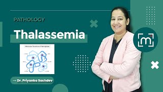 Thalassemia  Pathology  By Dr Priyanka Sachdev  Types Genetics and Management Strategies [upl. by Ahsiam]