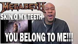 MEGADETH SKIN O MY TEETH [upl. by Zennas868]