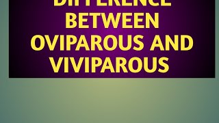 Difference between OVIPAROUS AND VIVIPAROUS [upl. by Goldie668]