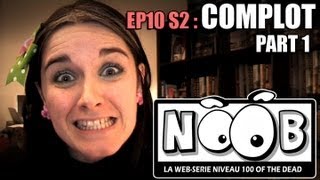 NOOB  S02 ep10  COMPLOTS partie 12 [upl. by Natek]