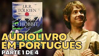 O HOBBIT AUDIOLIVRO EM PORTUGUÊS  AUDIOBOOK COMPLETO PARTE 1 DE 4 I JRR Tolkien [upl. by Reifel]