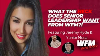 Highlights What The Heck does Senior Leadership Want from WFM Jeremy Hyde [upl. by Allit72]