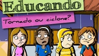 Educando  Tornado ou Ciclone [upl. by Elumas]