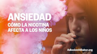 Cigarrillos Electrónicos  Ansiedad cómo la nicotina afecta a los niños [upl. by Linneman]