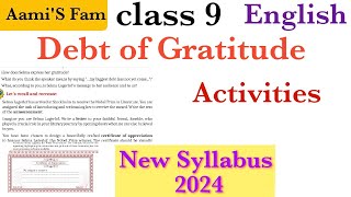 Class 9EnglishDebt of GratitudeActivities [upl. by Attenwad]