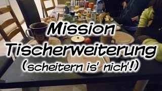 Machs Dir Selbst  Mission Tischerweiterung scheitern is nich [upl. by Maude198]