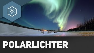 Polarlichter  Nordlichter – Wie entstehen sie [upl. by Barby]