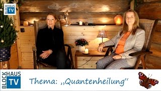 Quantenheilung in der therapeutischen Praxis [upl. by Fry603]