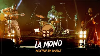 La Mono  Acústico en Lucille  Show Completo [upl. by Keemahs]