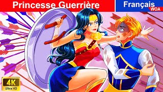 Princesse Guerrière 👸⚔ Contes De Fées Français 🌛 Fairy Tales  WOA  French Fairy Tales [upl. by Luciano618]