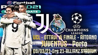 JUVENTUS  Porto PREVIEW  PRONOSTICO PES2021 UCL OTTAVI RITORNO GAMEPLAY PS4 ITA [upl. by Melita]