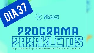 PROGRAMA PARAKLETOS DIA 37 [upl. by Camala366]