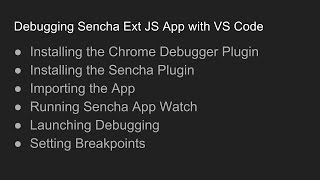 Debugging a Sencha Ext JS App with VS Code [upl. by Arezzini251]