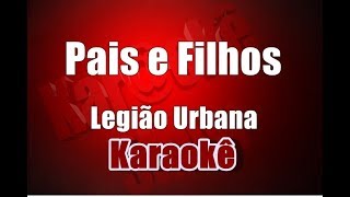 Pais e Filhos  Legião Urbana  Karaokê [upl. by Valenza845]