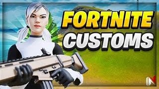 Fortnite Customs [upl. by Platto]