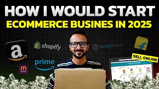 How I Would Start My Ecommerce Business in 2024 If I Could Start Over  Online Business Ideas amp Tips [upl. by Caro]