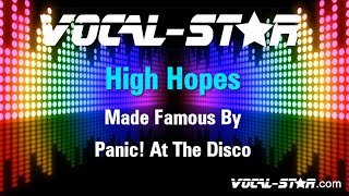 Panic At The Disco  High Hopes Karaoke Version with Lyrics HD VocalStar Karaoke [upl. by Anisor]