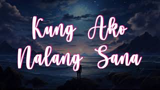 Kung AKo Na Lang Sana  Bituin Escalante Karaoke Version  Lyrfing [upl. by Boaten]