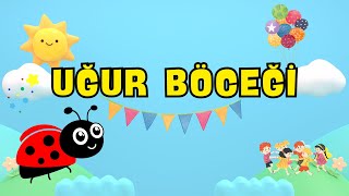 Uğur Böceği  Çocuk Şarkıları [upl. by Rebane]