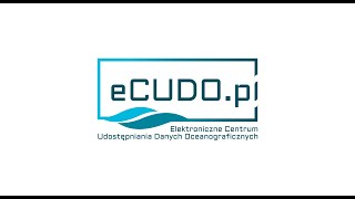 eCUDO  Elektroniczne Centrum Udostępniania Danych Oceanograficznych [upl. by Lela933]