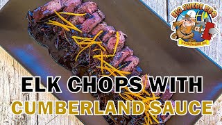 Grilled Elk Saddle Chops with Cumberland Sauce [upl. by Marie]