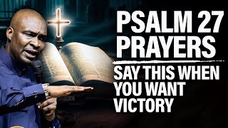 Apostle Joshua Selman  POWERFUL MESSAGE✵ Psalm 27 Warfare Prayers To Block The Attacks Of The Enemy [upl. by Dnilazor]