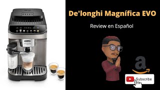 Descubre la Evolución del Café DeLonghi Magnifica EVO  Análisis en Español 2023 🇪🇸 [upl. by Annnora758]