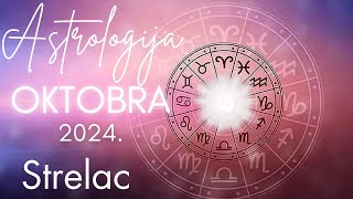 STRELAC  Astrologija Oktobra 2024 [upl. by Eidok]