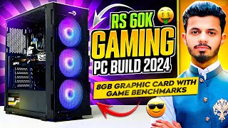 60k Gaming PC Build with Benchmarks😲🔥 60000 Gaming PC Build  PC Build under 60000 in Pakistan [upl. by Trust]