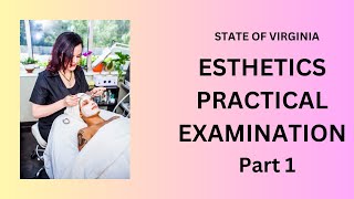 Esthetics practical Examination for State of Virginia part 1 [upl. by Leirraj]