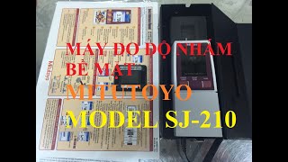 Hướng dẫn sử dụng máy đo độ nhám Mitutoyo SJ210 clip 1 [upl. by Ahsieat]