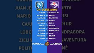 NAPOLIFIORENTINA FORMAZIONI A CONFRONTO SIETE D’ACCORDO CON LE NOSTRE SCELTE❓shorts [upl. by Yllut995]