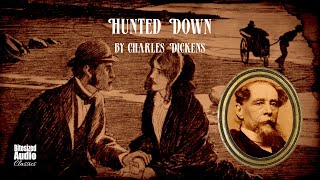 Hunted Down  Charles Dickens  A Bitesized Audiobook [upl. by Benjy967]