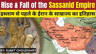 Rise and fall of the Sassanid Empire the second Persian Empire Last pre Islamic empire of Iran [upl. by Philipp]