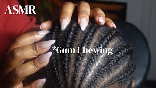 Satisfying Gum Chewing Smacking amp Popping ASMR Scalp Scratching between braids [upl. by Oballa]