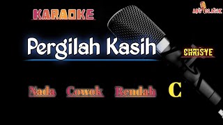 Pergilah Kasih  Karaoke Nada Pria C  Chrisye [upl. by Mariken]