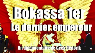 Bokassa 1er Le Dernier Empereur Documentaire français [upl. by Valeria]