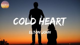 Elton John  Cold Heart Lyrics [upl. by Varipapa]