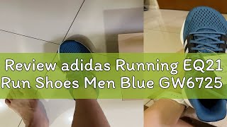 Review adidas Running EQ21 Run Shoes Men Blue GW6725 [upl. by Enileuqkcaj584]