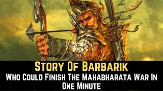 Barbarik  One Who Could Finish Mahabharata War In One Minute [upl. by Sldney]