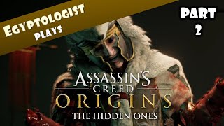 The Hidden Ones Part 2  EGYPTOLOGIST plays Assassins Creed ORIGINS [upl. by Inamik]