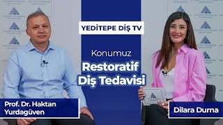 Yeditepe Diş TV  Restoratif Diş Tedavisi  Prof Dr Haktan Yurdagüven [upl. by Etnomal]