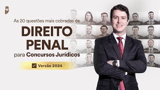 As 20 questões mais cobradas de Direito Penal para Concursos Jurídicos ✅ Versão 2024 [upl. by Arabela]