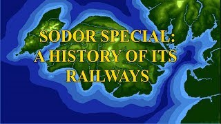 Sodor Special A History of its Railways [upl. by Jeffie]