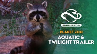 Planet Zoo Console Edition  Aquatic amp Twilight Bundle  Launch Trailer [upl. by Uzzial930]