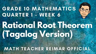 RATIONAL ROOT THEOREM  TAGALOG VERSION  MATHEMATICS 10  MELCS Q1 – W6  TEACHER REIMAR [upl. by Leunamme]