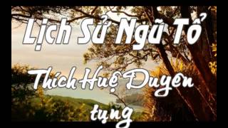 Cổ Tích diễn ca quotLịch Sử Ngũ Tổ Hoằng NhẫnquotHuệ Duyên tụng [upl. by Chao]