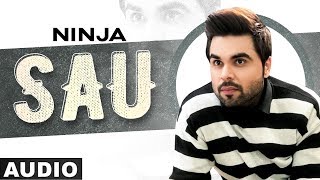 Sau Full Audio  Ninja  Himanshi Khurana  Latest Punjabi Songs 2020  Speed Records [upl. by Rather884]