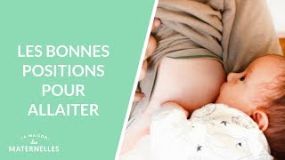 Les bonnes positions pour allaiter  La Maison des maternelles LMDM [upl. by Tearle270]