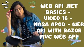 Web API NET Basics  Video 16  NASA APOD  Web API with Razor MVC Web App [upl. by Inattirb]